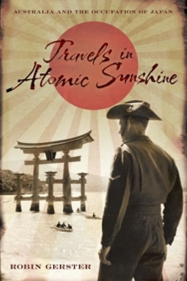 Travels in Atomic Sunshine: Australia and the Occupation of Japan