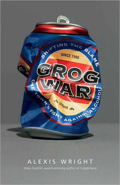 Grog War: Shifting the Blame: One Town's Fight Against Alcohol