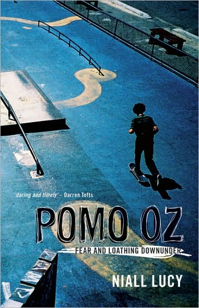 Pomo Oz: Fear and Loathing Downunder
