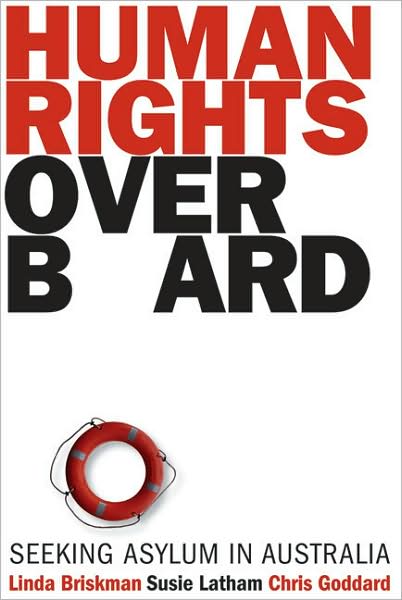 Human Rights Overboard: Seeking Asylum in Australia