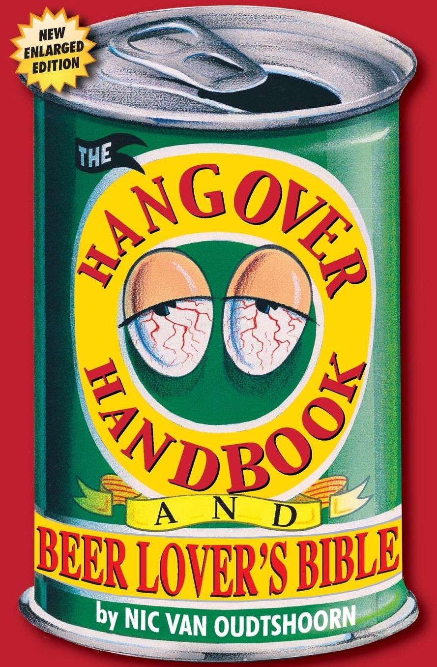 The Hangover Handbook: and Beer Lover's Bible