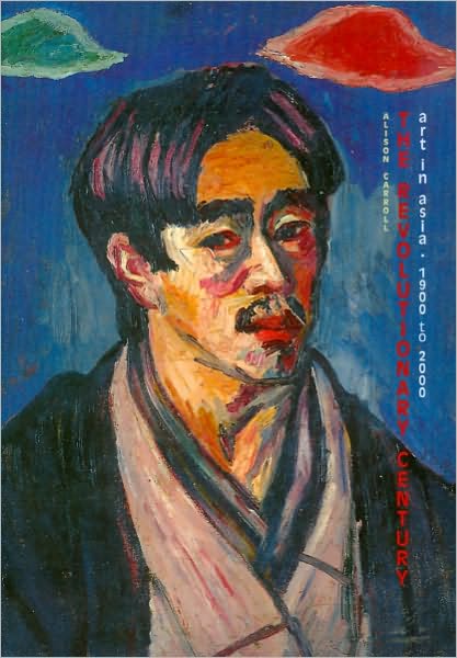 The Revolutionary Century: Art in Asia 1900-2000