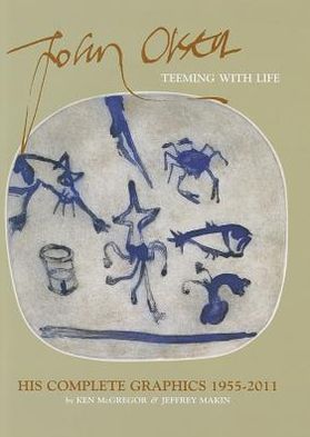 John Olsen: Teeming with Life. The Complete Graphics 1955-2011, 2nd Edition