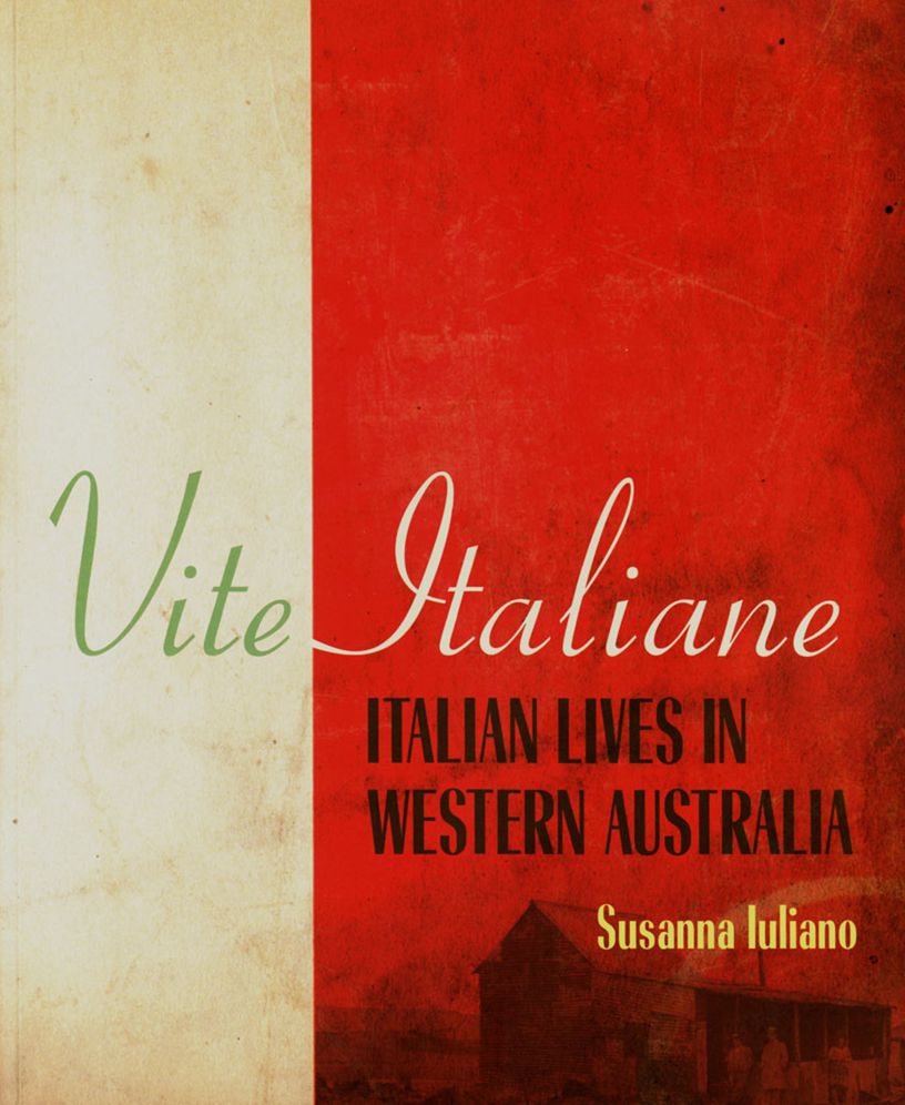 Vite Italiane: Italian Lives in Western Australia