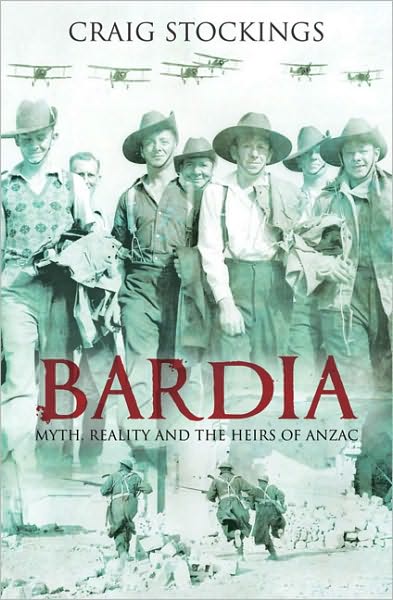 Bardia: Myth, Reality and the Heirs of ANZAC