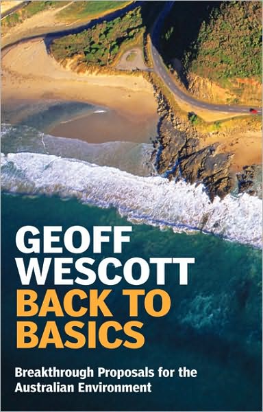 Back to Basics: Breakthrough Proposals for the Australian Environment