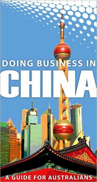 Doing Business in China: A Guide for Australians