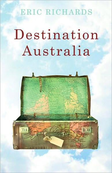 Destination Australia: Migration to Australia Since 1901