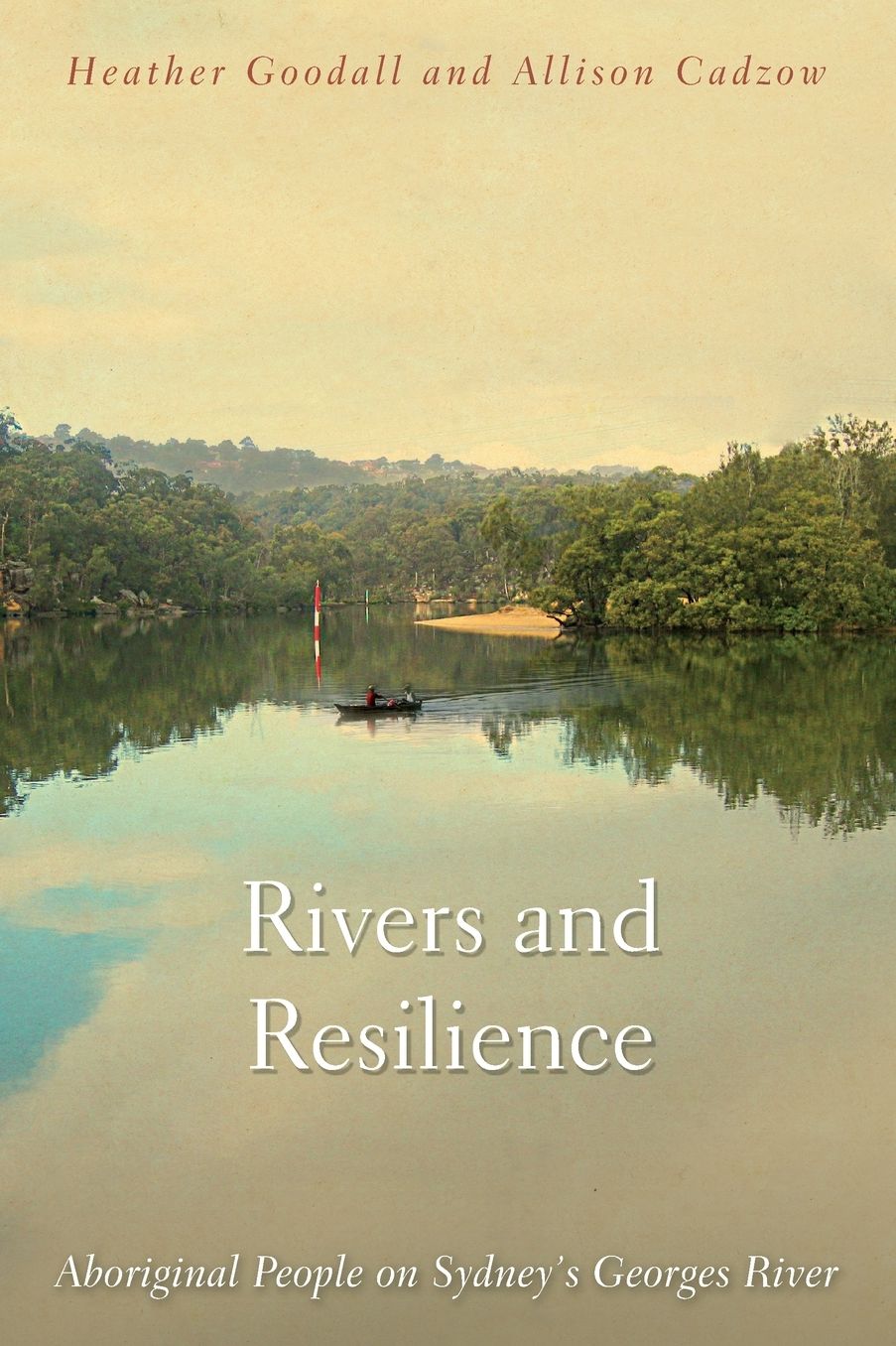 Rivers and Resilience: Aboriginal People on Sydney's Georges River