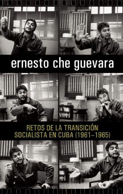 Retos de la transicion socialista en Cuba (1961-1965)