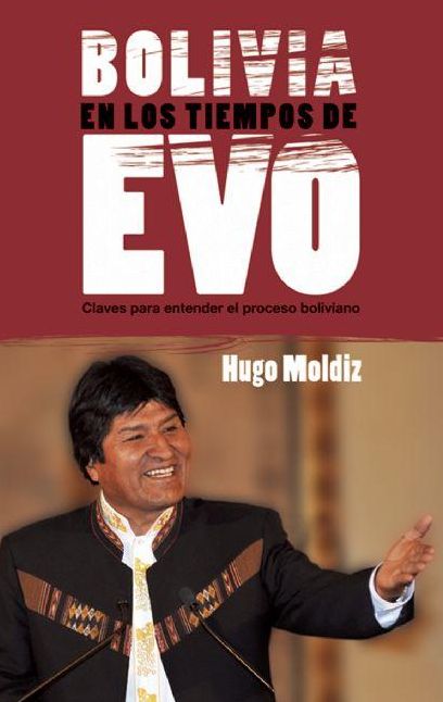 Bolivia en los tiempos de Evo Morales: Claves para entender el proceso boliviano