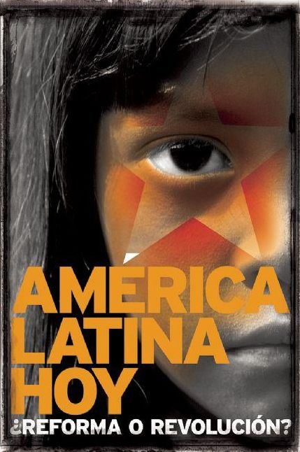 America Latina hoy: reforma o revolucion?
