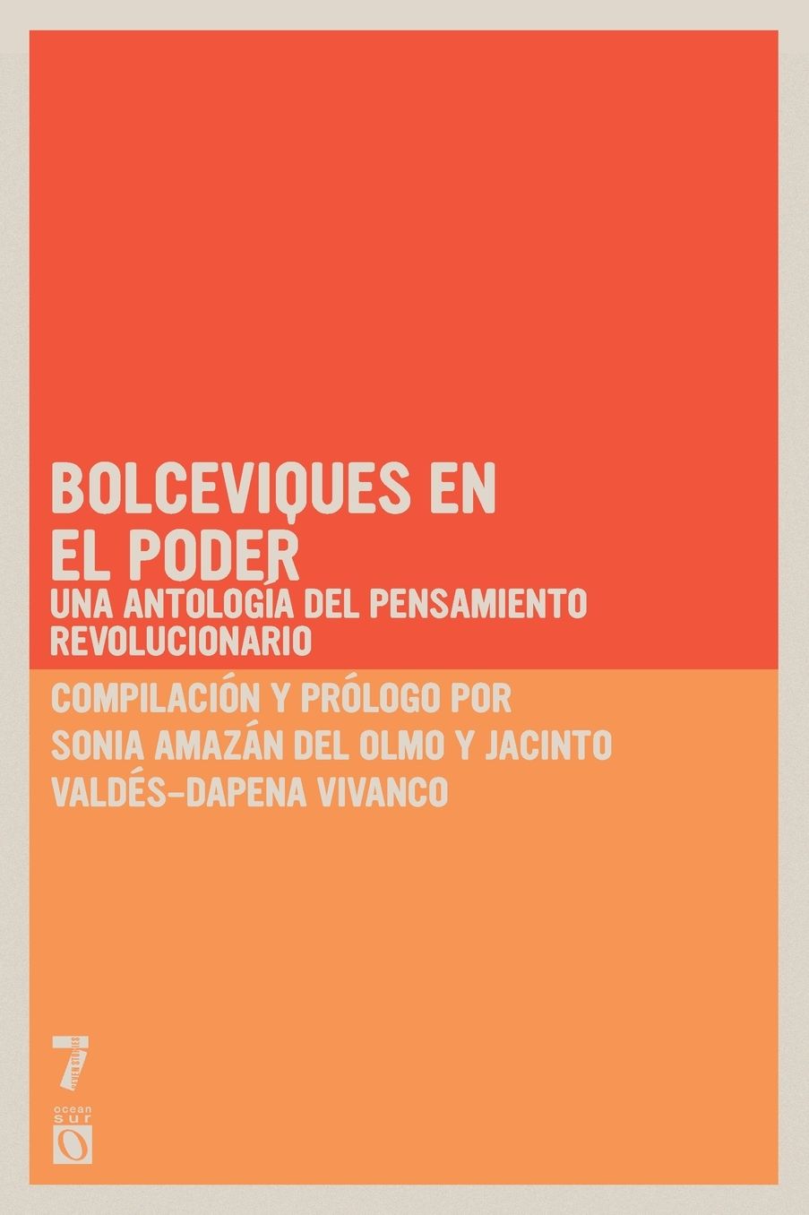 Bolcheviques en el poder: Una antologia del pensamiento revolucionario