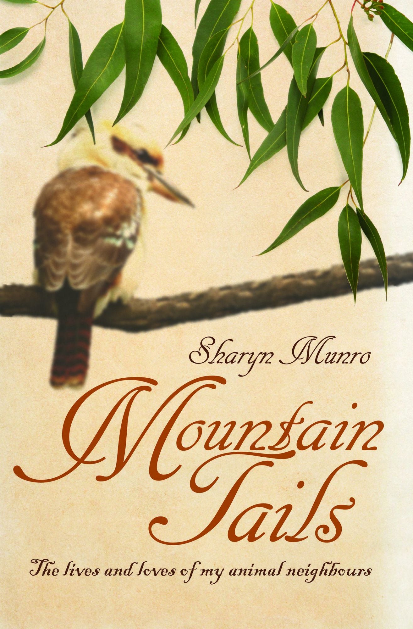 Mountain Tails: The Lives and Loves of My Animal Neighbours