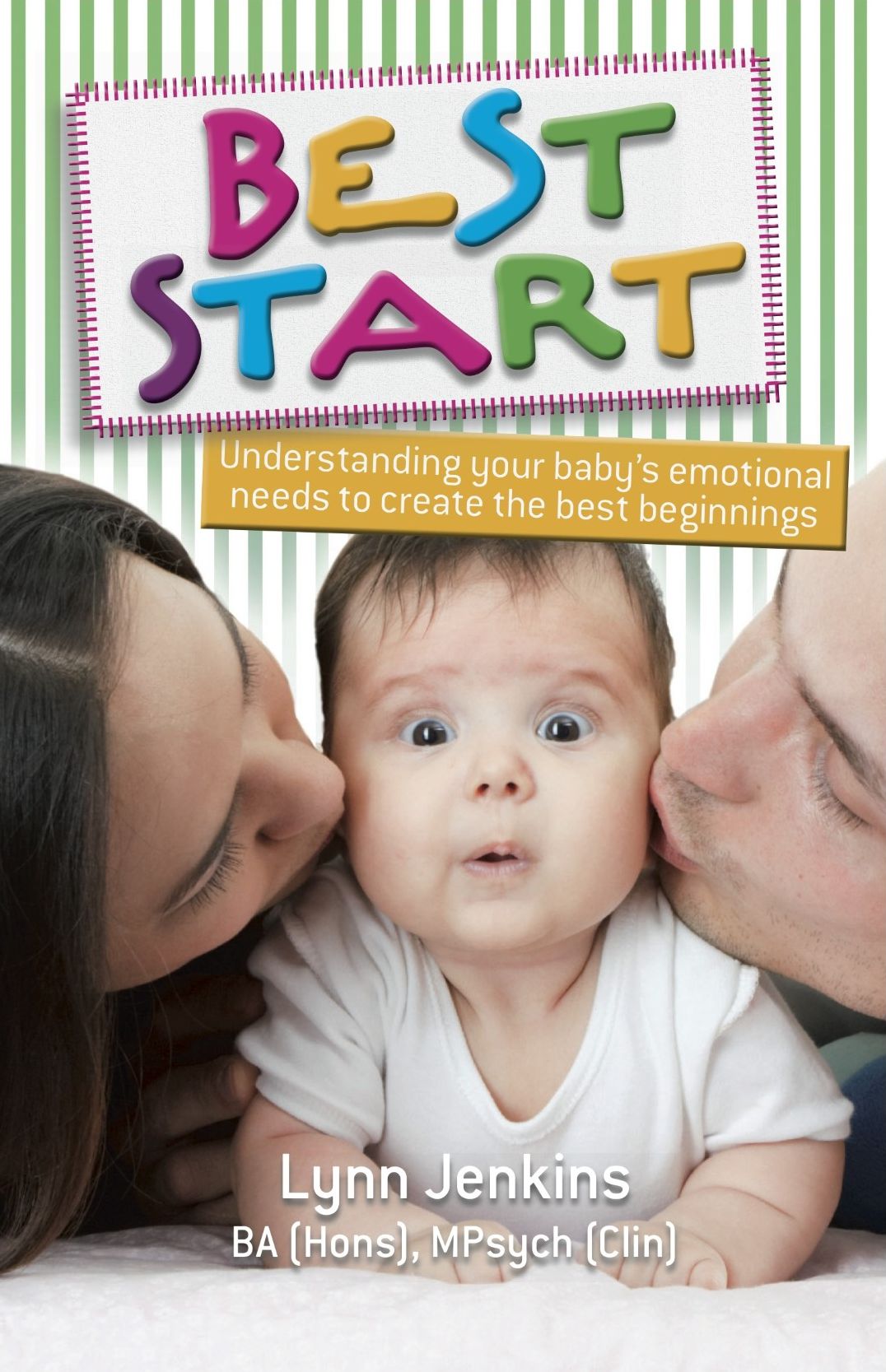 Best Start: Understanding your baby's emotional needs to create the best beginnings