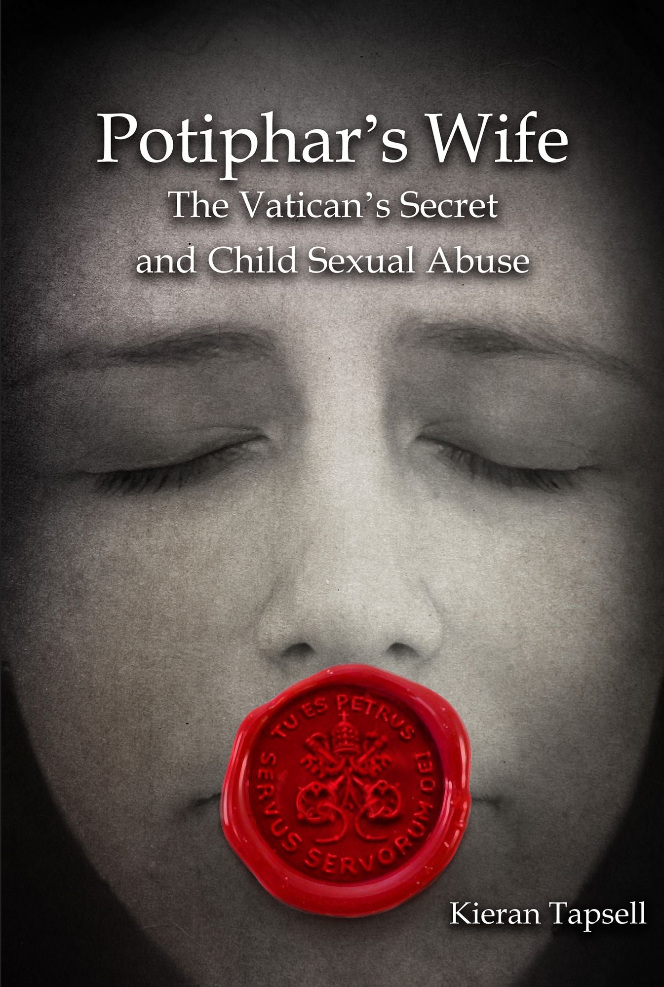Potiphar's Wife: The Vatican's Secret and Child Sexual Abuse