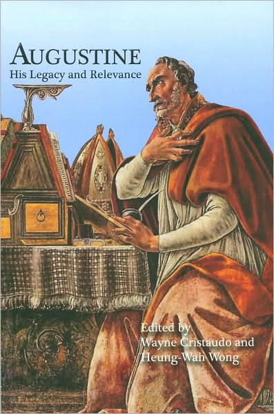 Augustine: His Legacy and Relevance
