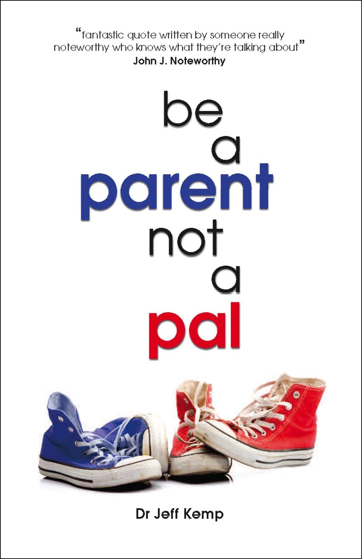 Be A Parent not a Pal