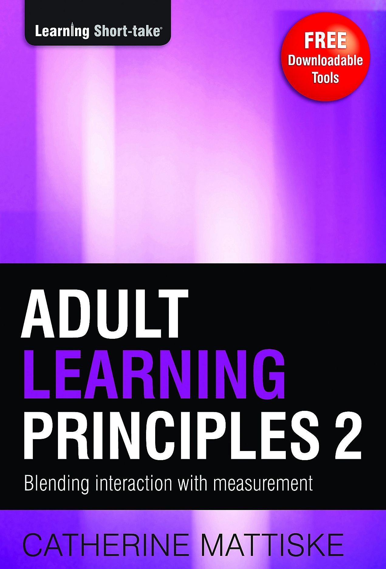 Adult Learning Principles 2: Blending Interaction with Measurement