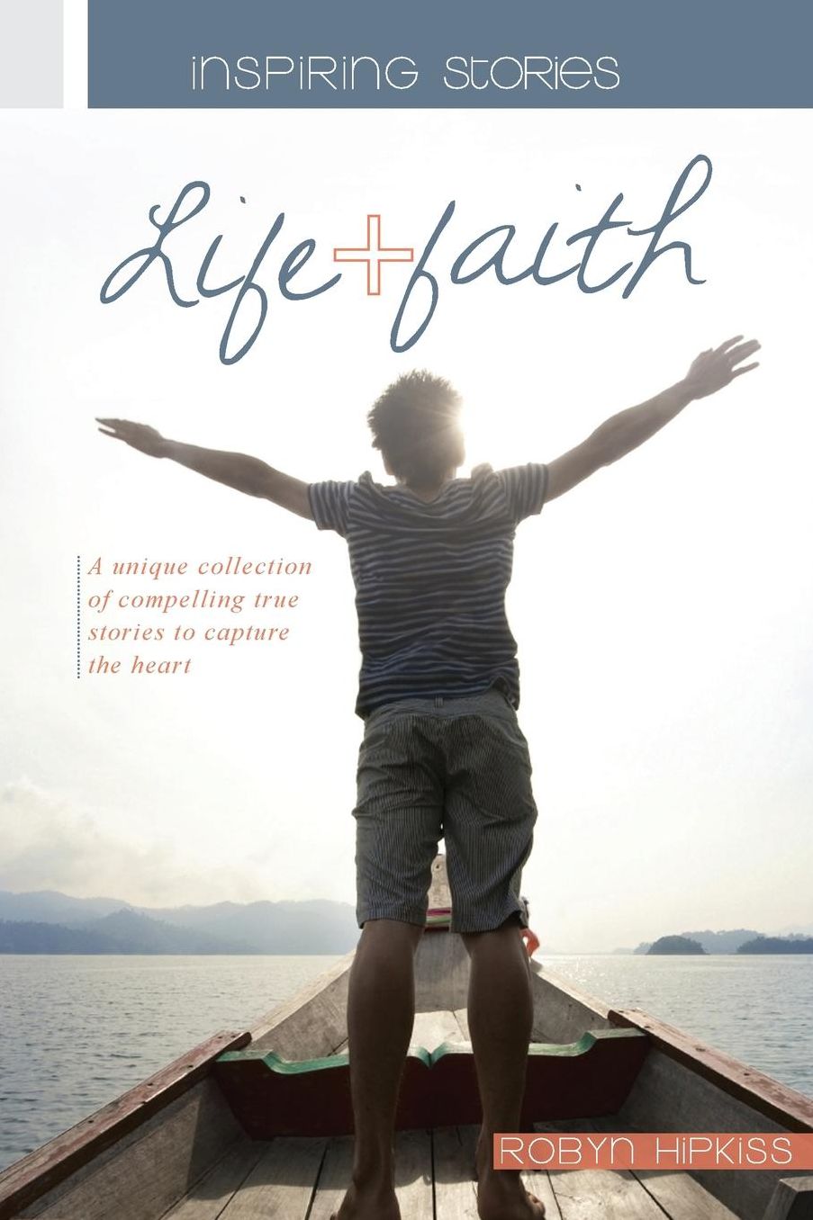 Inspiring Stories of Life and Faith