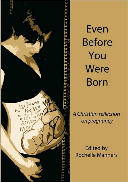Even Before You Were Born: A Christian Reflection on Pregnancy