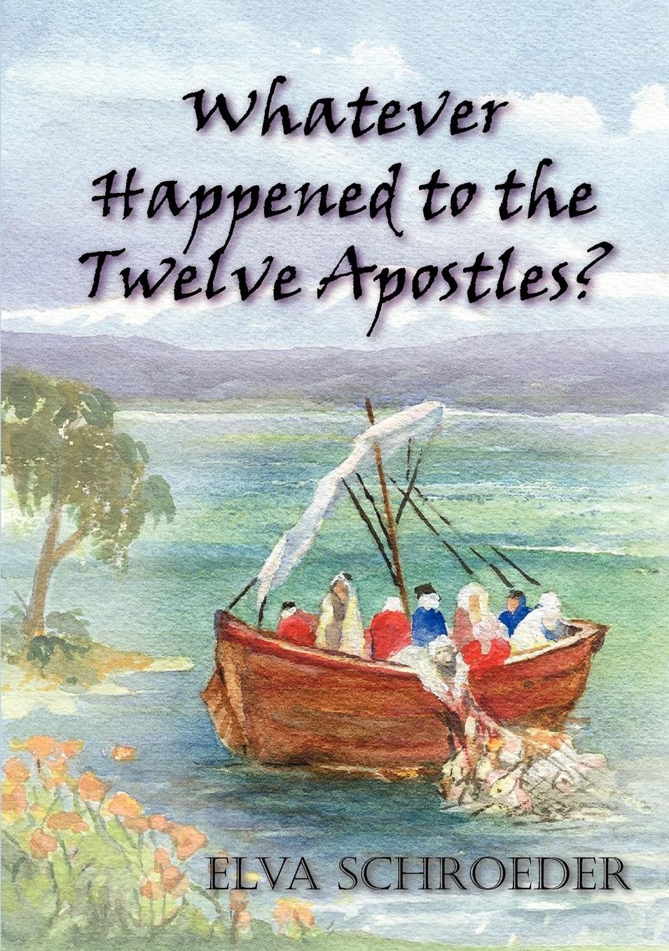 Whatever Happened To The Twelve Apostles?