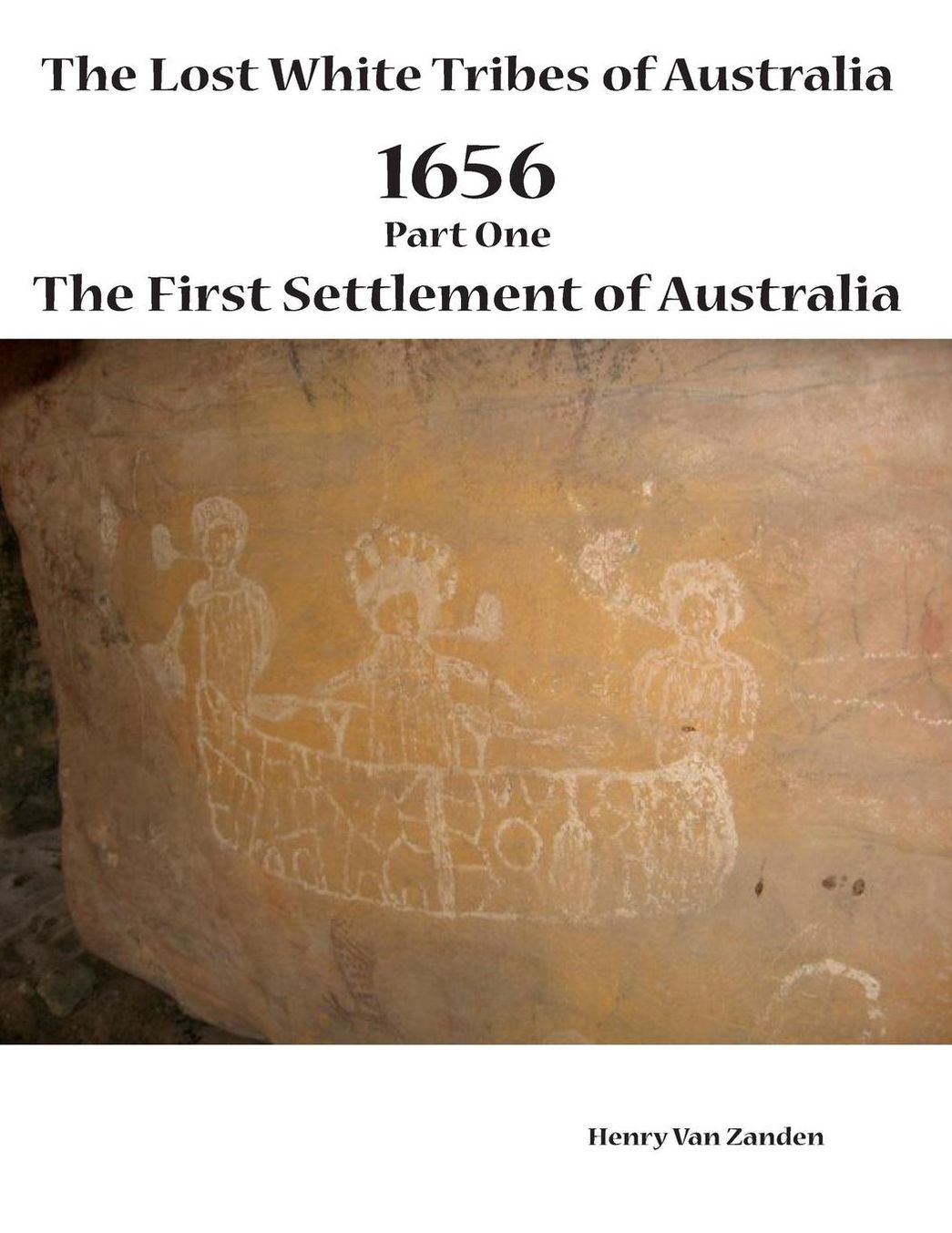 The Lost White Tribes of Australia Part 1: 1656 The First Settlement of Australia