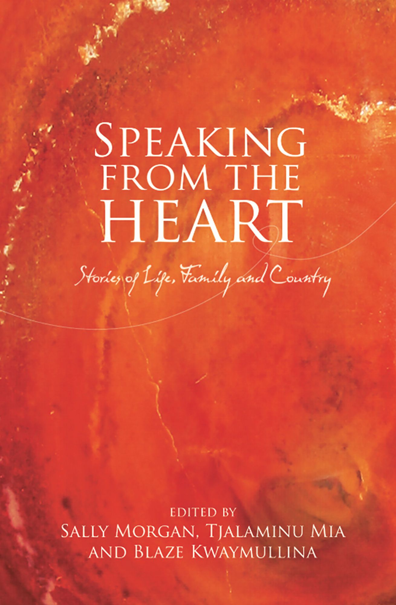 Speaking from the Heart: Stories of Life, Family and Country