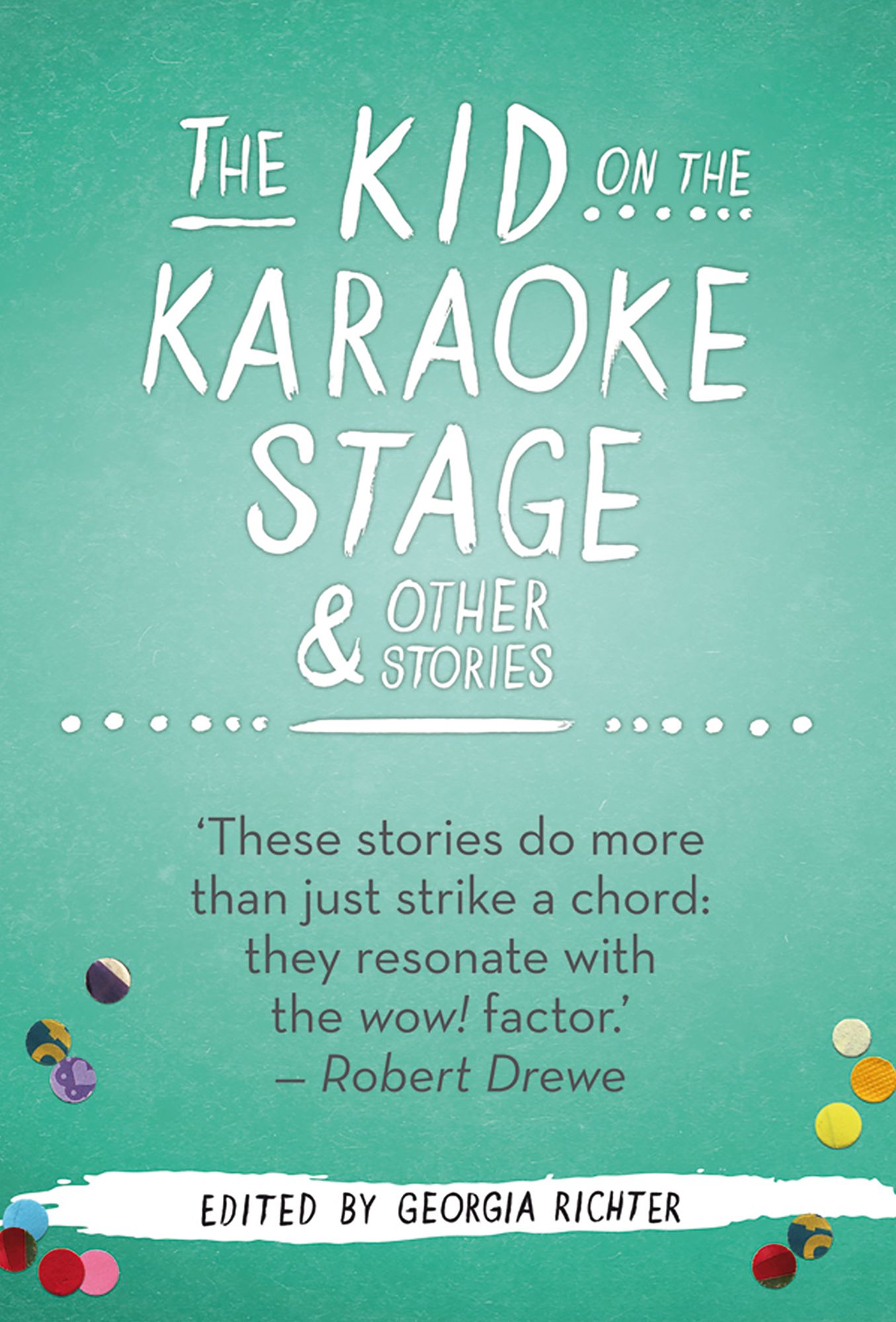 The Kid on the Karaoke Stage &amp; Other Stories
