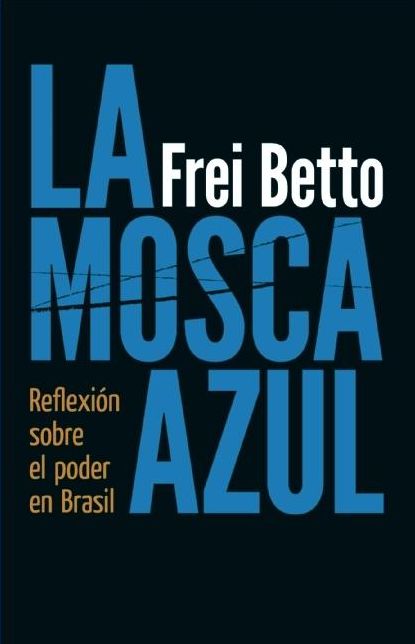 La Mosca Azul: Reflexion sobre el poder en Brasil