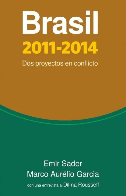 Brasil 2011-2014: Dos proyectos en conflicto