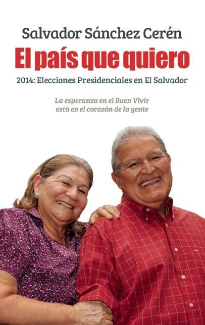 El pais que quiero: 2014: Elecciones presidenciales en El Salvador