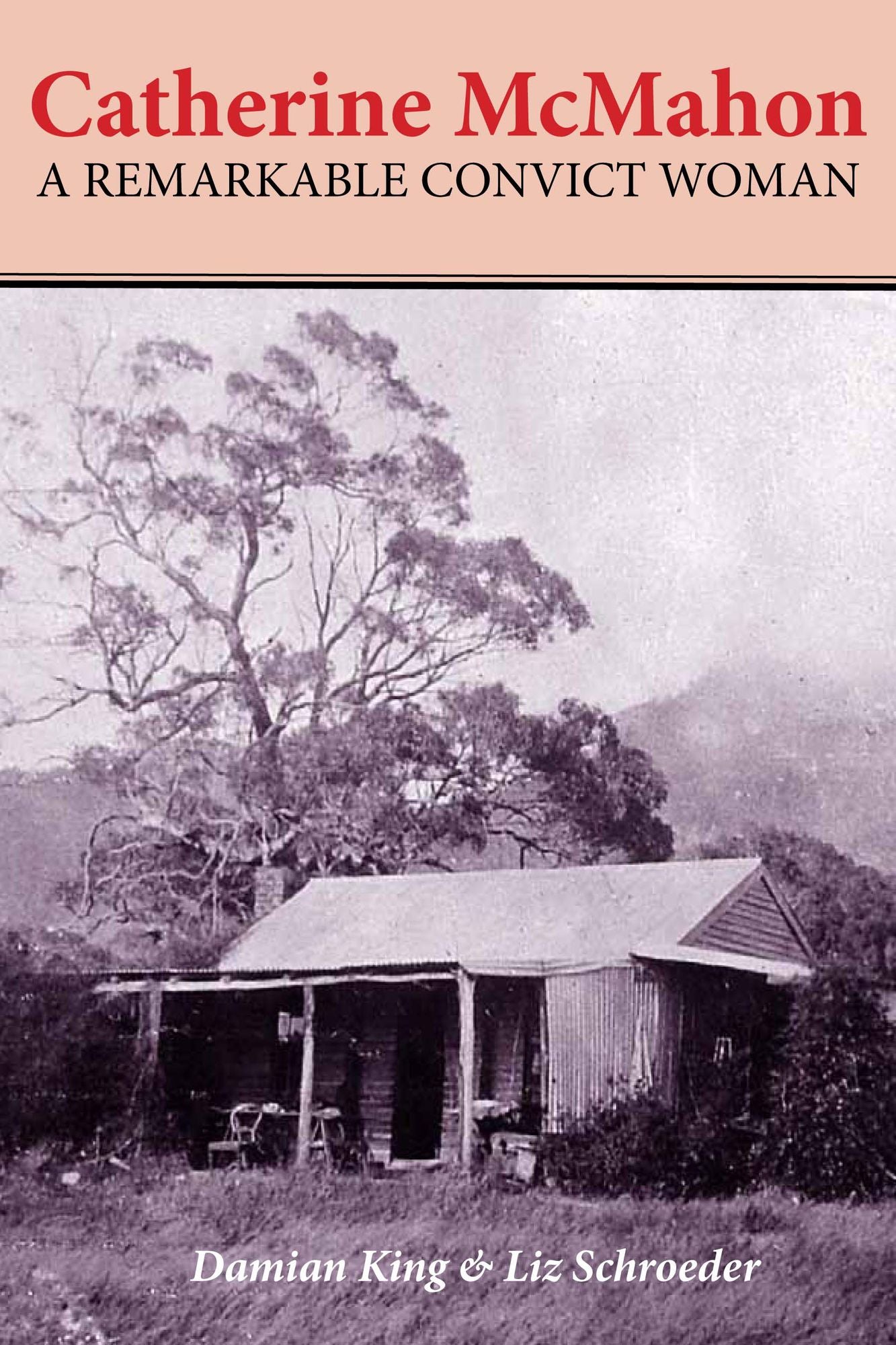 Catherine McMahon: A Remarkable Convict Woman