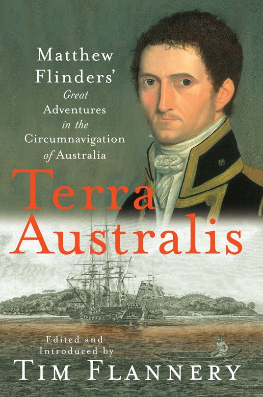 Terra Australis: Matthew Flinders' Great Adventures in the Circumnavigation of Australia
