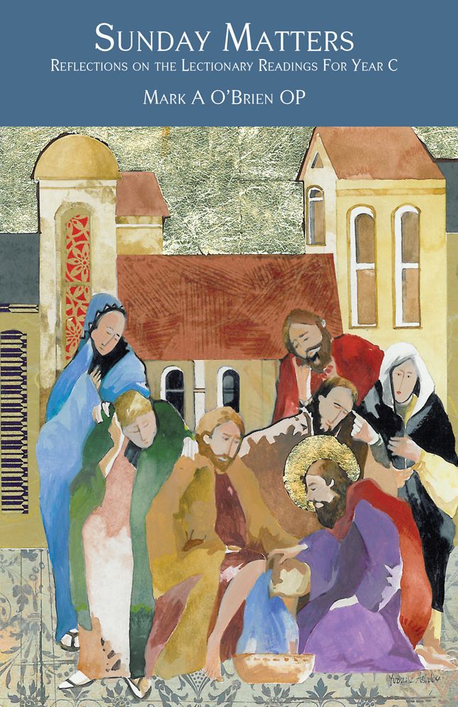 Sunday Matters: Reflections on the Lectionary Readings for Year C