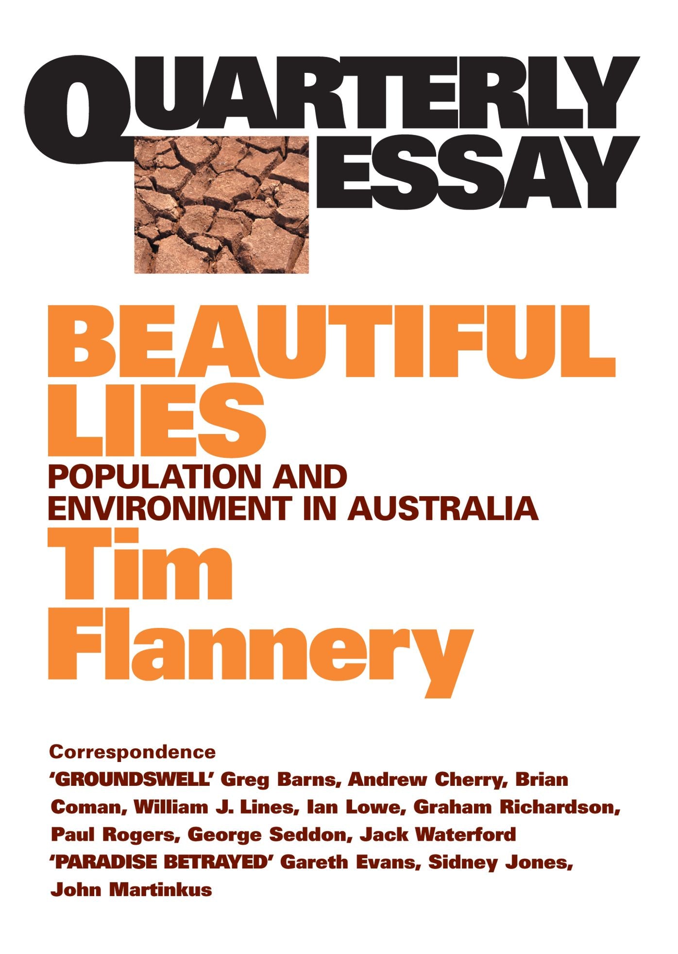 Quarterly Essay 9 Beautiful Lies: Population and Environment in Australia