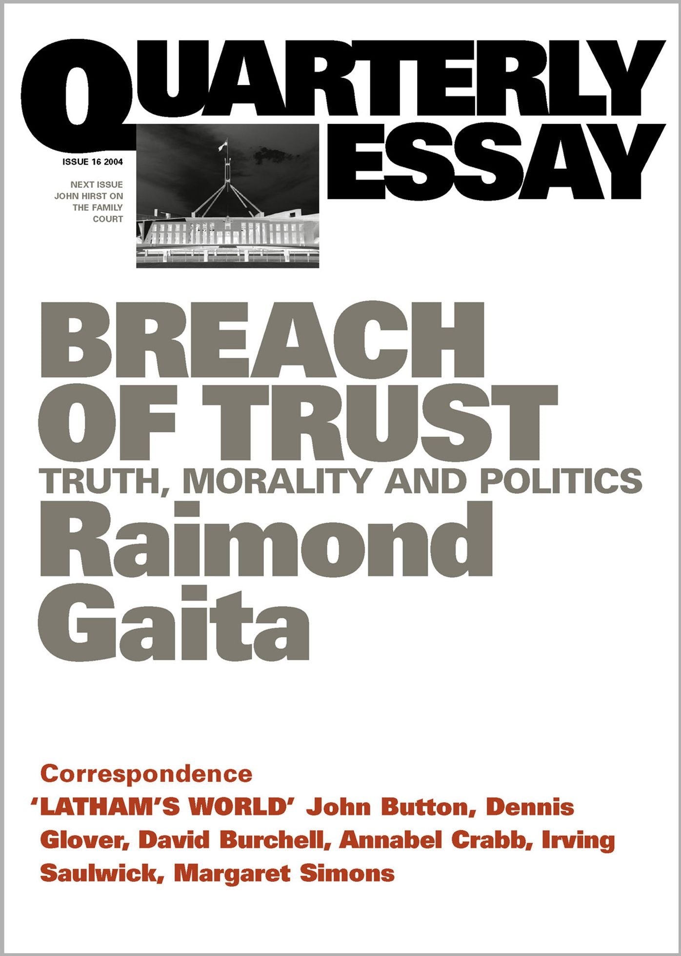Quarterly Essay 16 Breach of Trust: Truth, Morality and Politics
