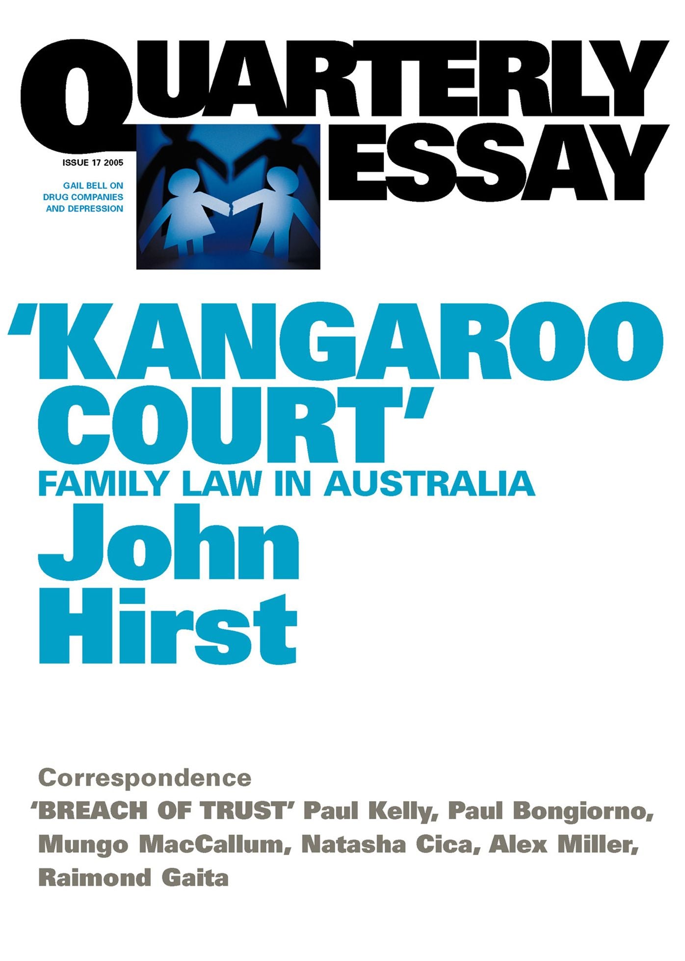 Quarterly Essay 17 'Kangaroo Court': Family Law in Australia