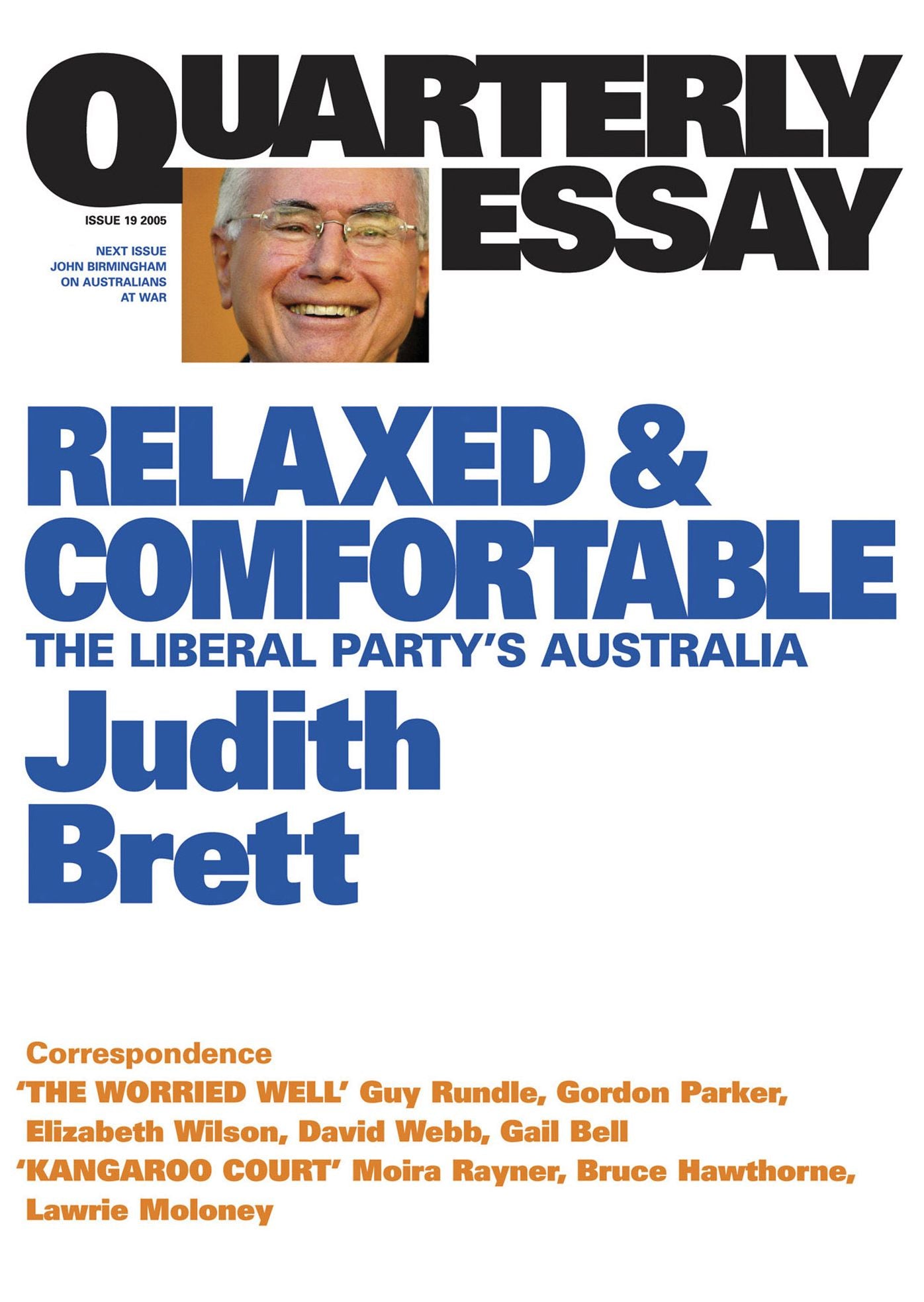 Quarterly Essay 19 Relaxed and Comfortable: The Liberal Party's Australia