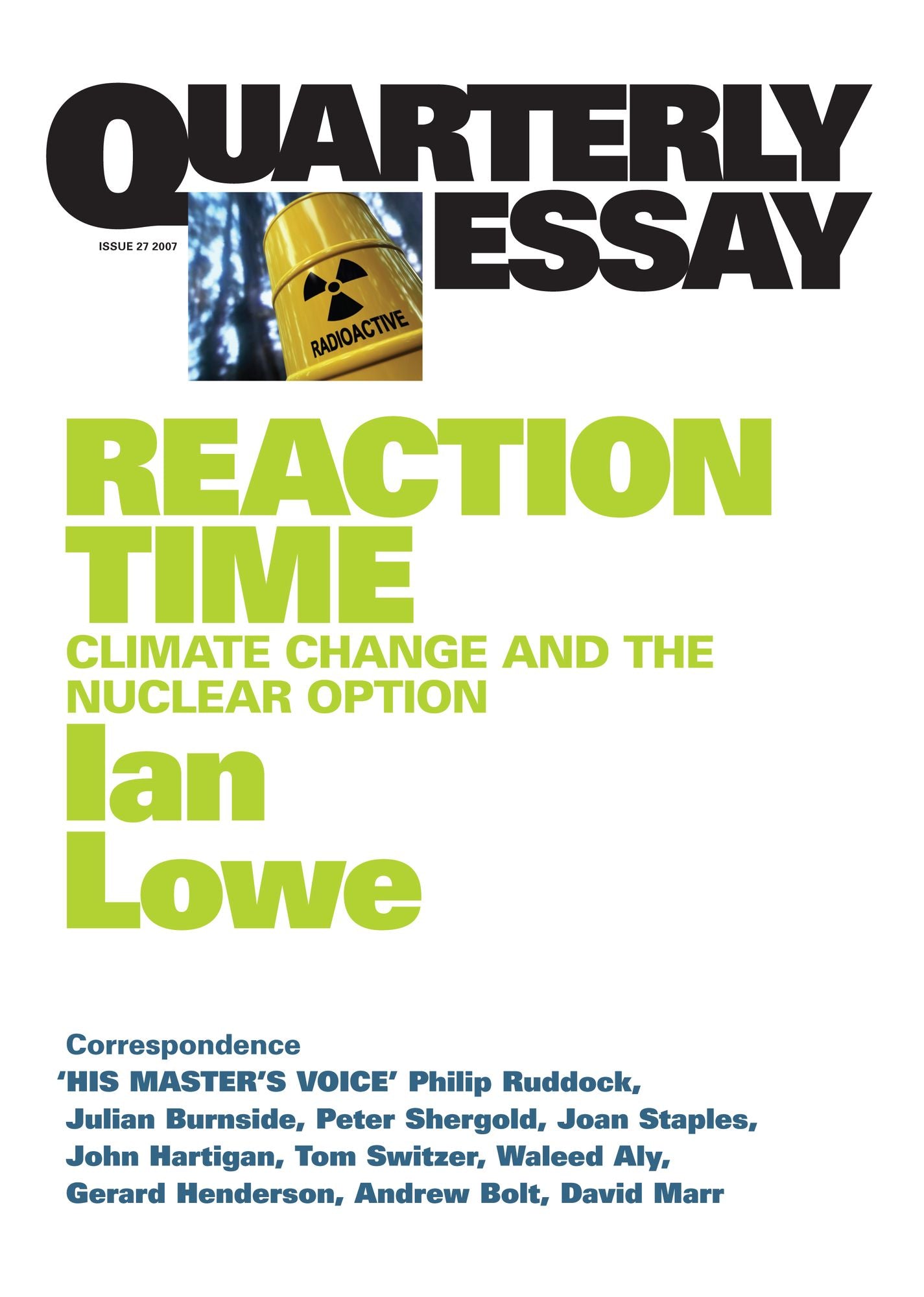 Quarterly Essay 27 Reaction Time: Climate Change and the Nuclear Option