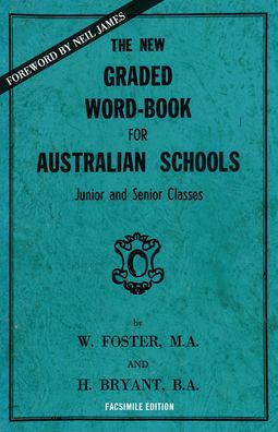 The New Graded Word-Book for Australian Schools: Junior and Senior Classes