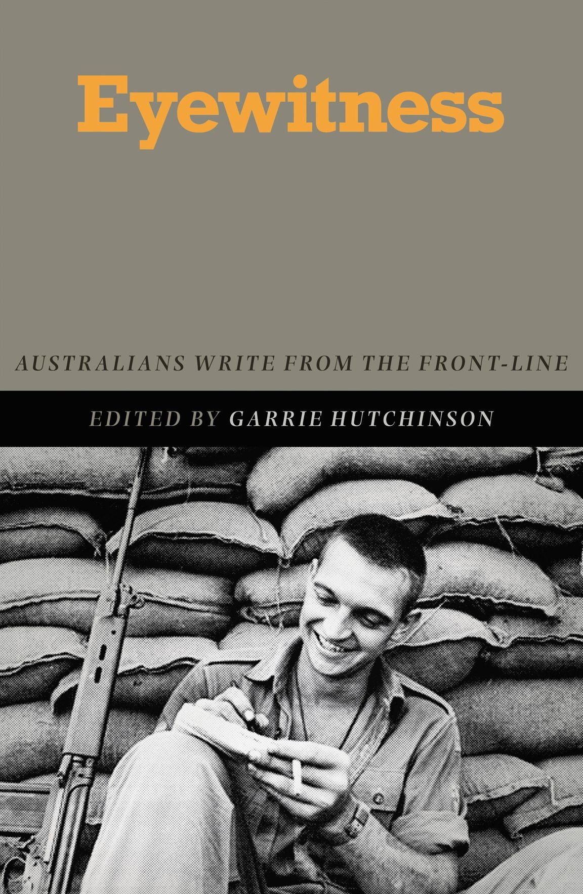 Eyewitness: Australians Write from the Front-Line