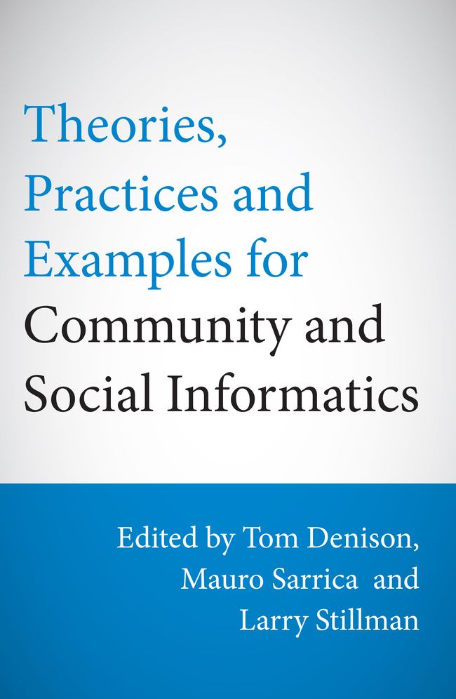 Theories, Practices and Examples for Community and Social Informatics