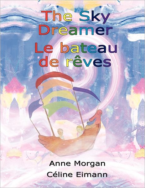 The Sky Dreamer = Le Bateau De R Ves