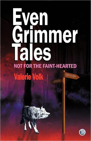 Even Grimmer Tales: Not for the Faint-Hearted