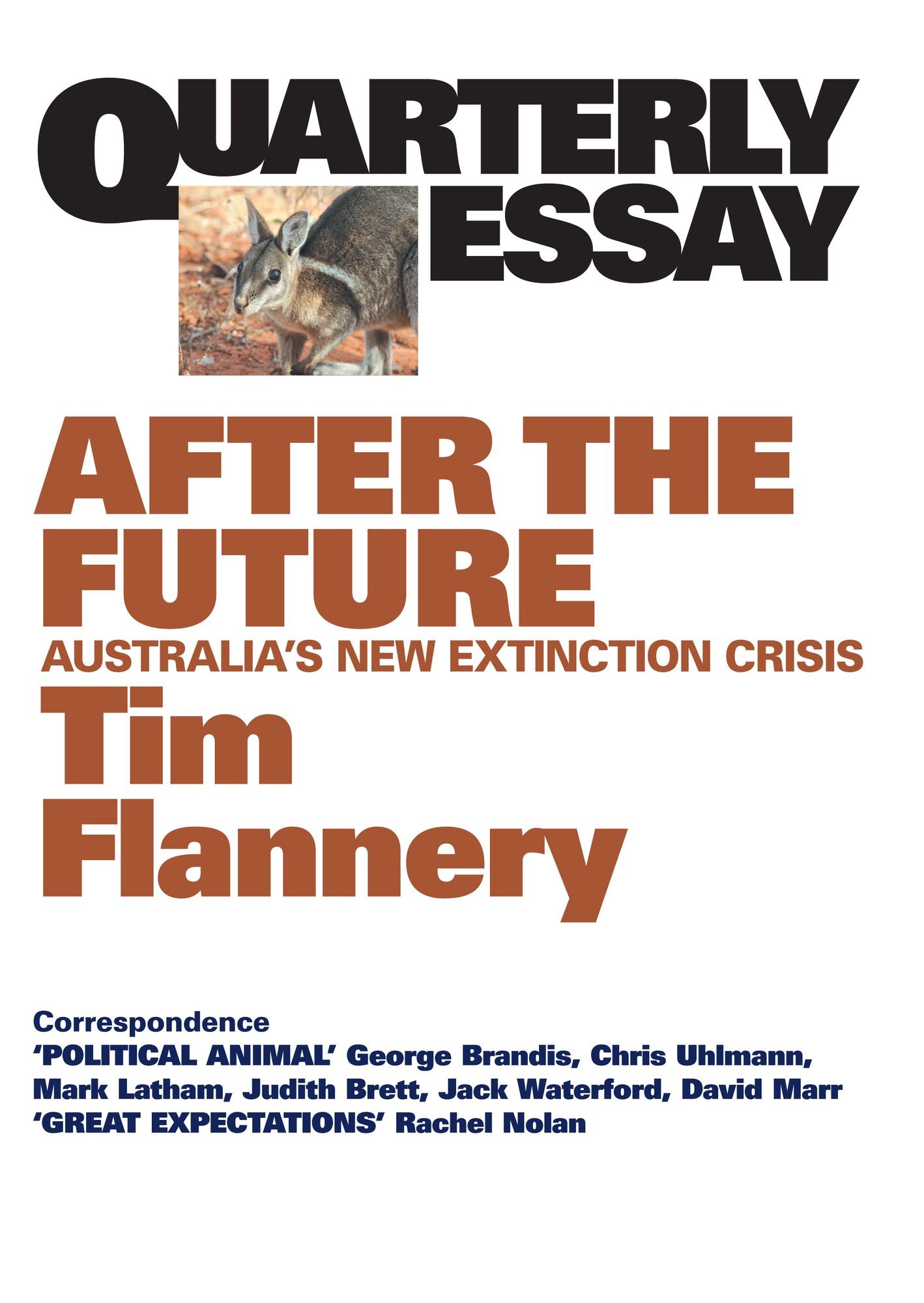 Quarterly Essay 48 After the Future: Australia's New Extinction Crisis