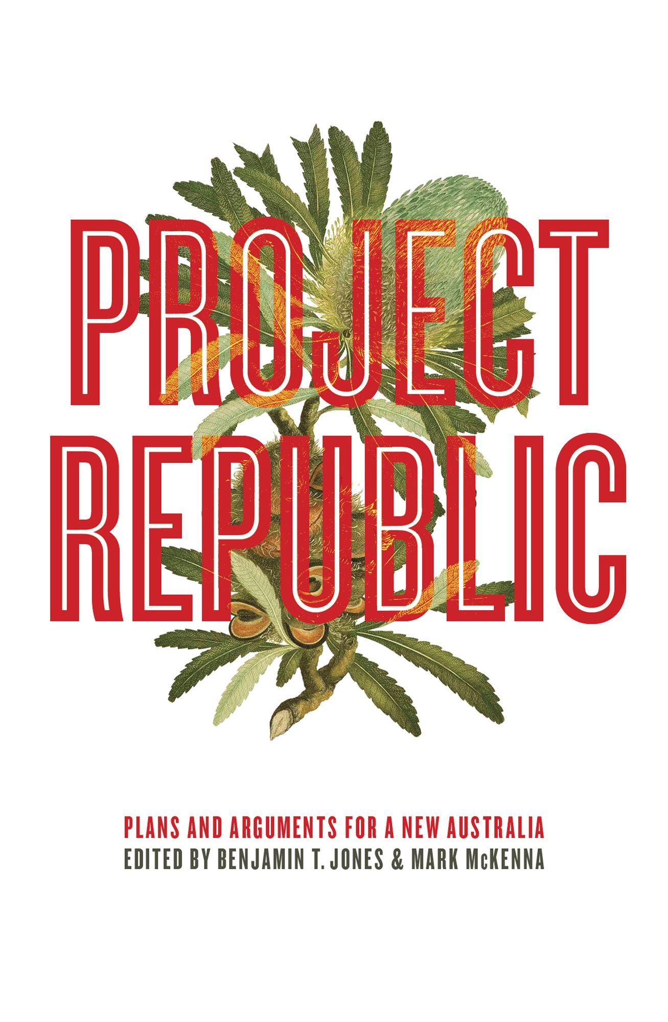 Project Republic: Plans and Arguments for a New Australia