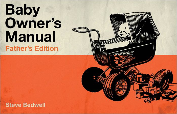 Baby Owner's Manual: Father's Edition