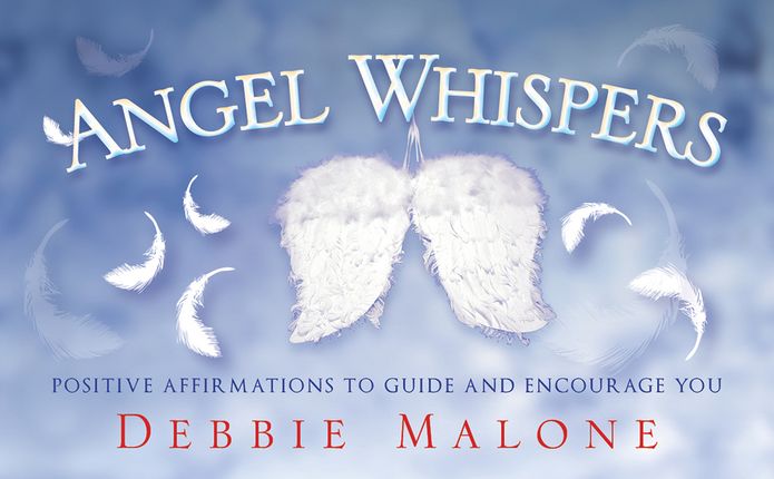 Angel Whispers: Positive Affirmations to Guide and Encourage You