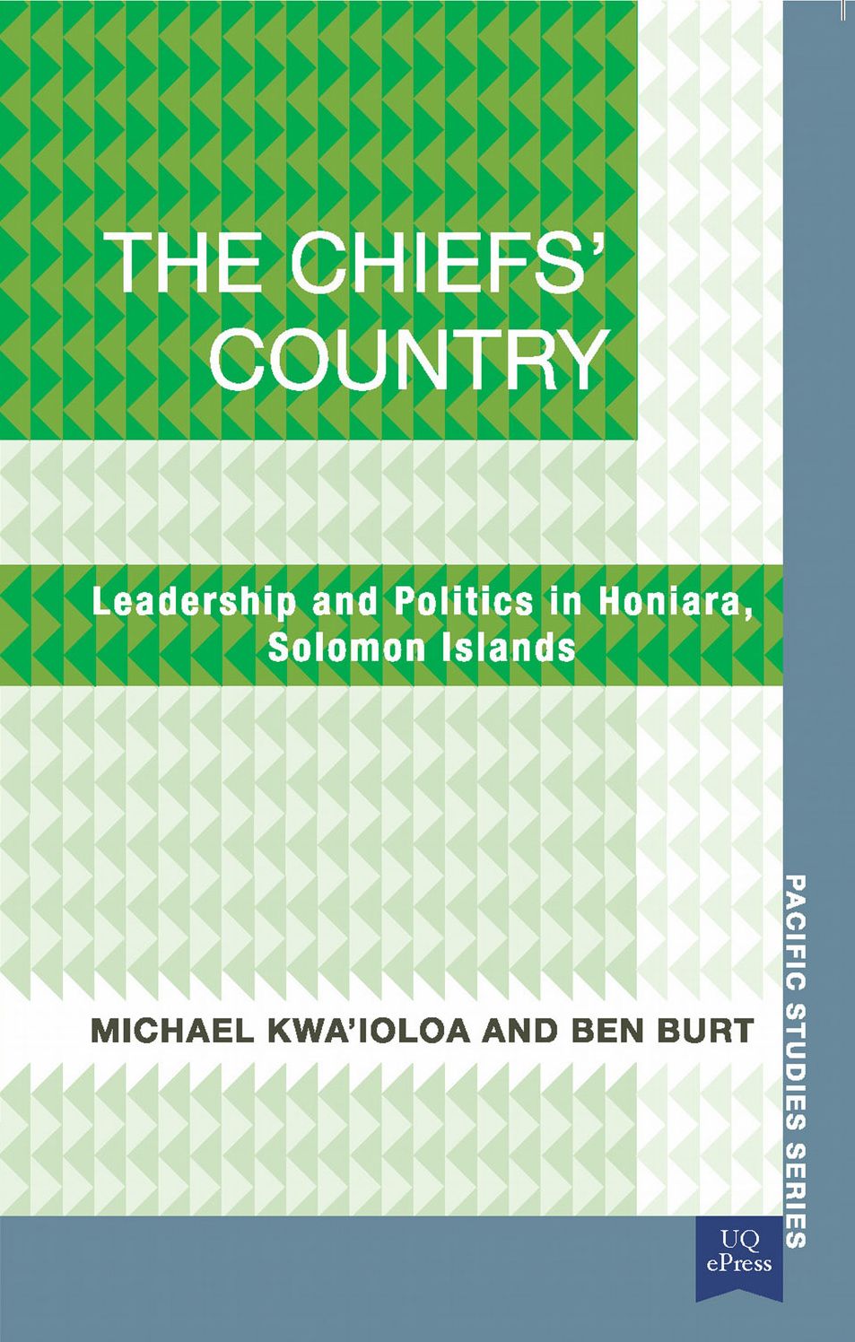 The Chiefs' Country: Leadership and Politics in Honiara, Soloman Islands